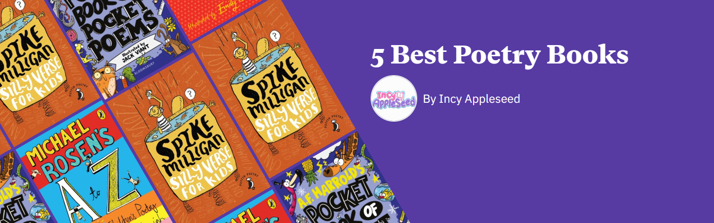 Incy Appleseed’s 5 Best Poetry Books for Children
